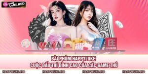 Bài Phỏm HAPPYLUKE - Cuộc Đấu Trí Đỉnh Cao Của Các Game Thủ 4 Bài Phỏm HAPPYLUKE
