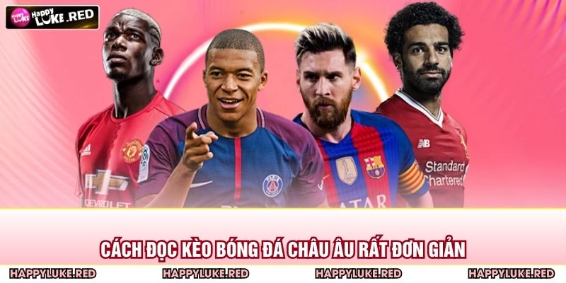 Cách đọc kèo bóng đá châu Âu rất đơn giản