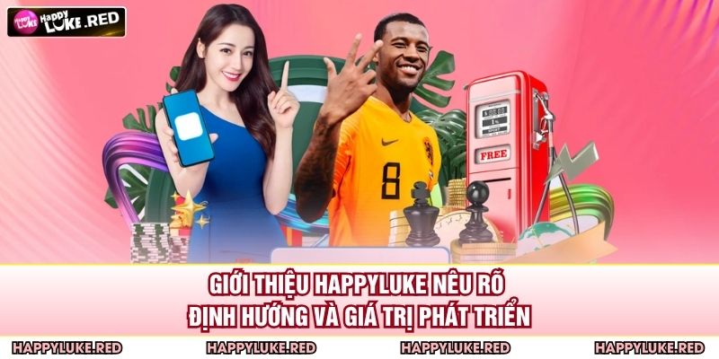 Giới thiệu HAPPYLUKE nêu rõ định hướng và giá trị phát triển
