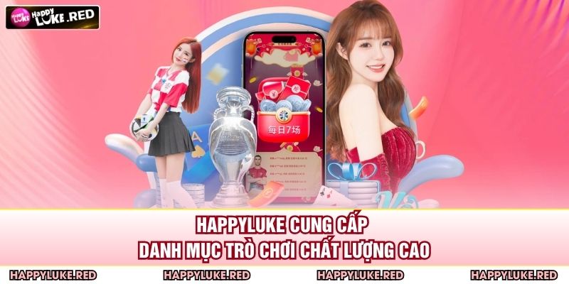 Trang chủ 25 HAPPYLUKE cung cấp danh mục trò chơi chất lượng cao