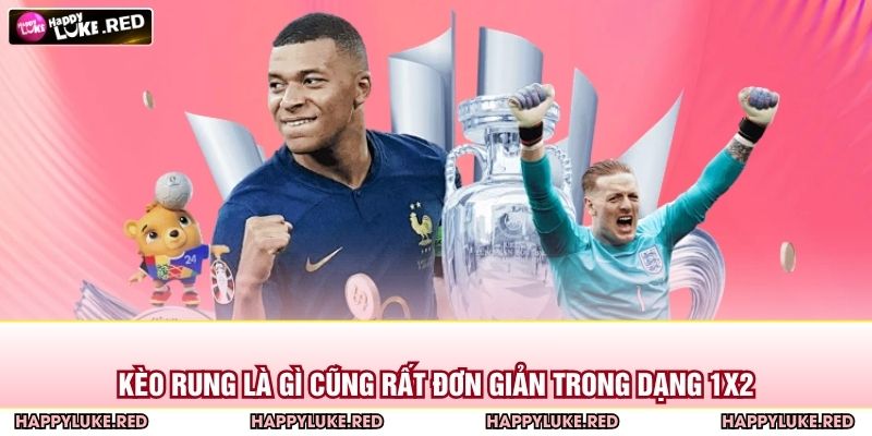 Kèo Rung Là Gì – Bí Quyết Bắt Nhịp Trận Đấu Cho Dân Cược 3 Kèo rung là gì cũng rất đơn giản trong dạng 1x2