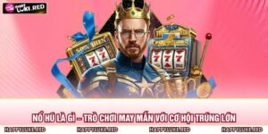 Nổ Hũ Là Gì – Trò Chơi May Mắn Với Cơ Hội Trúng Lớn 10 Nổ Hũ Là Gì